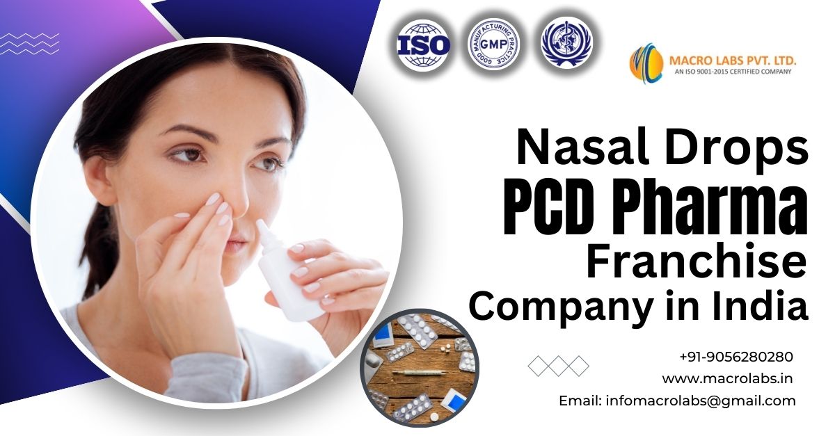 A Highest-rising Nasal Drop’s Pcd Franchise Company in India is Macro Labs Pvt Ltd | Macro Labs Pvt. Ltd.